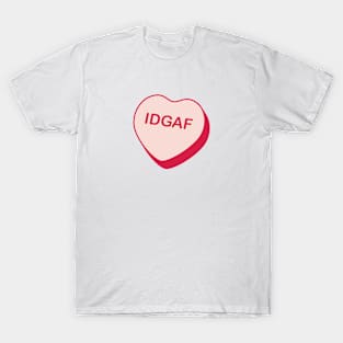 IDGAF Rejected Candy Heart T-Shirt